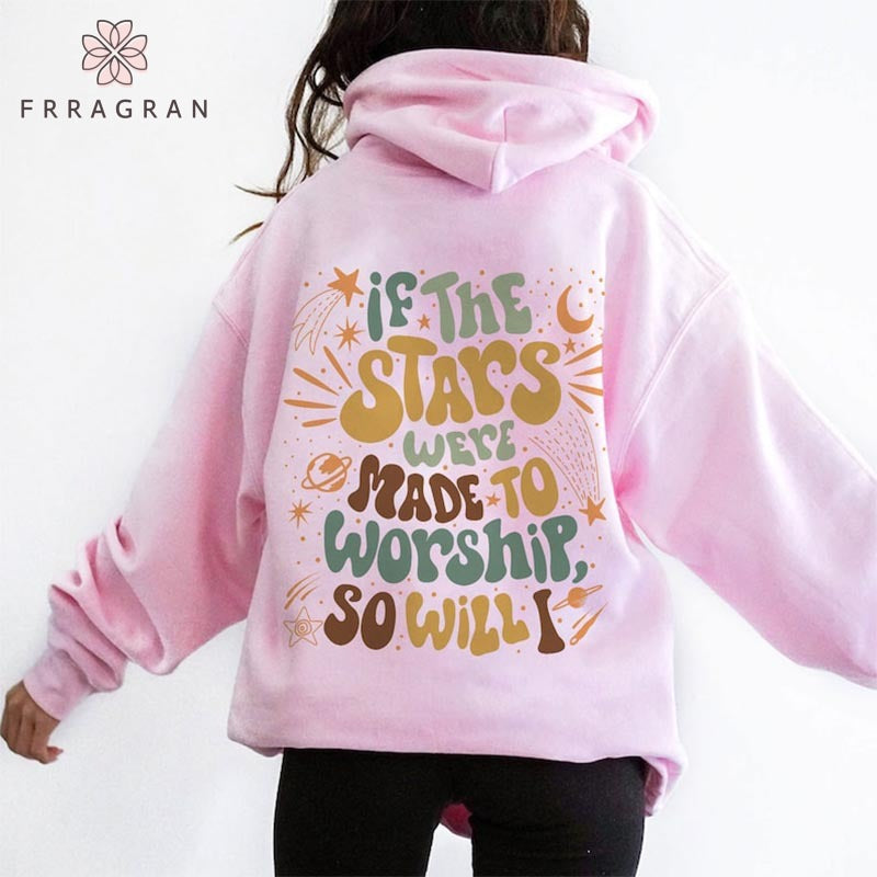 Trendy If The Stars Were Made To Worship Hoodie